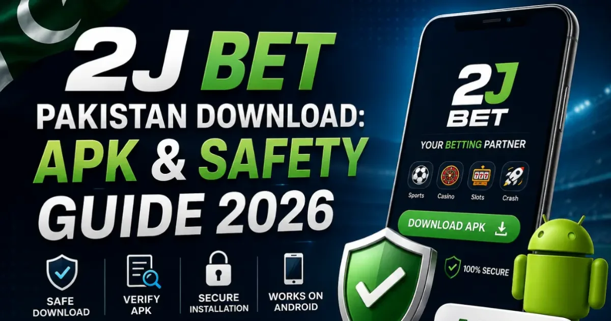 2J Bet Pakistan Download: APK, Android & Safety Guide 2026