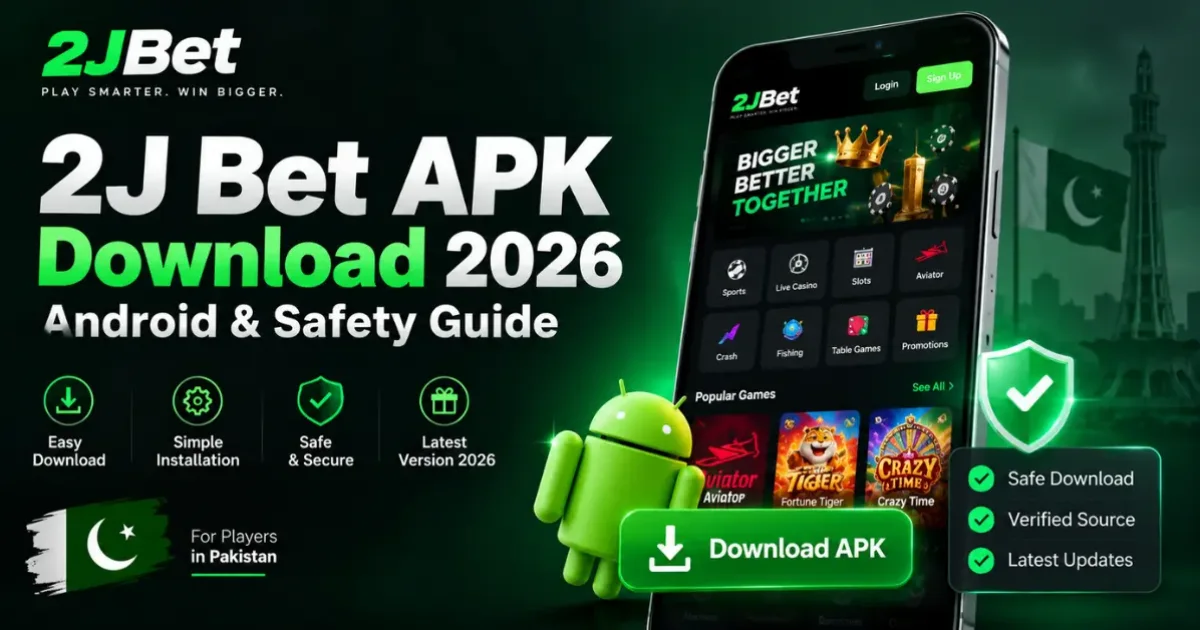 2J Bet APK Download 2026 for Android in Pakistan with safety and installation guide